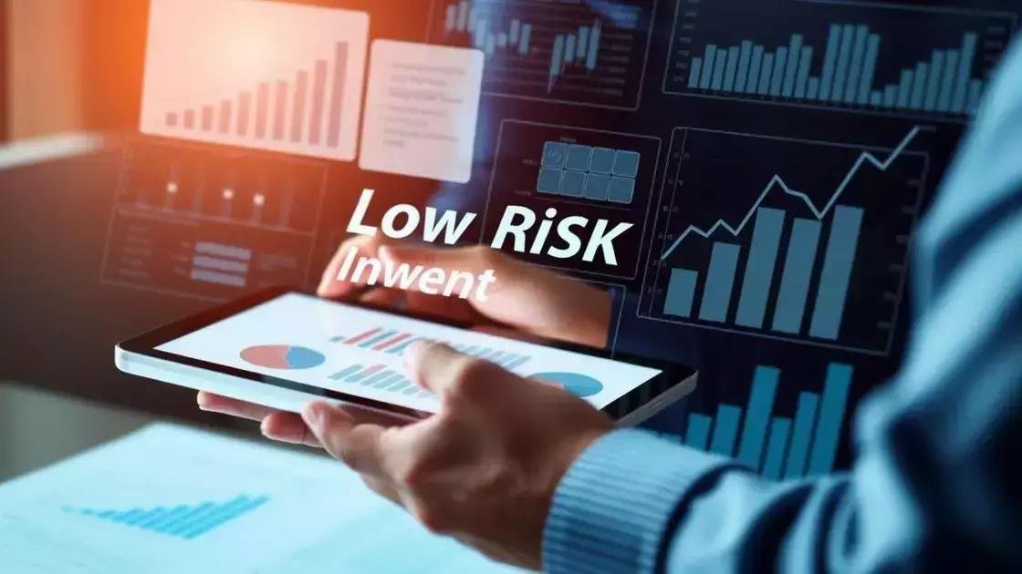 O que são os investimentos de baixo risco e como funcionam